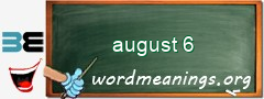 WordMeaning blackboard for august 6